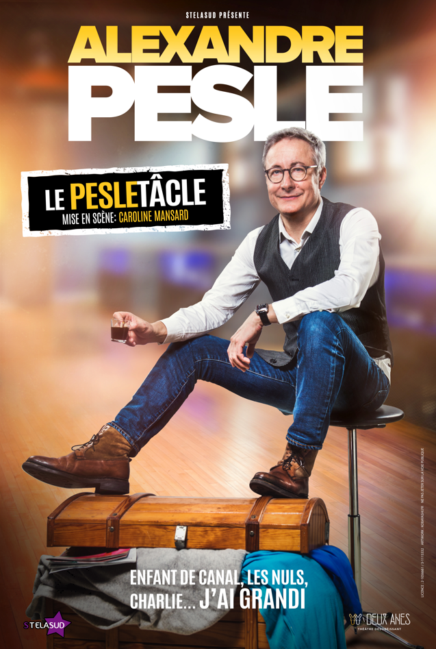 Alexandre Pesle – « Le Pesletâcle »